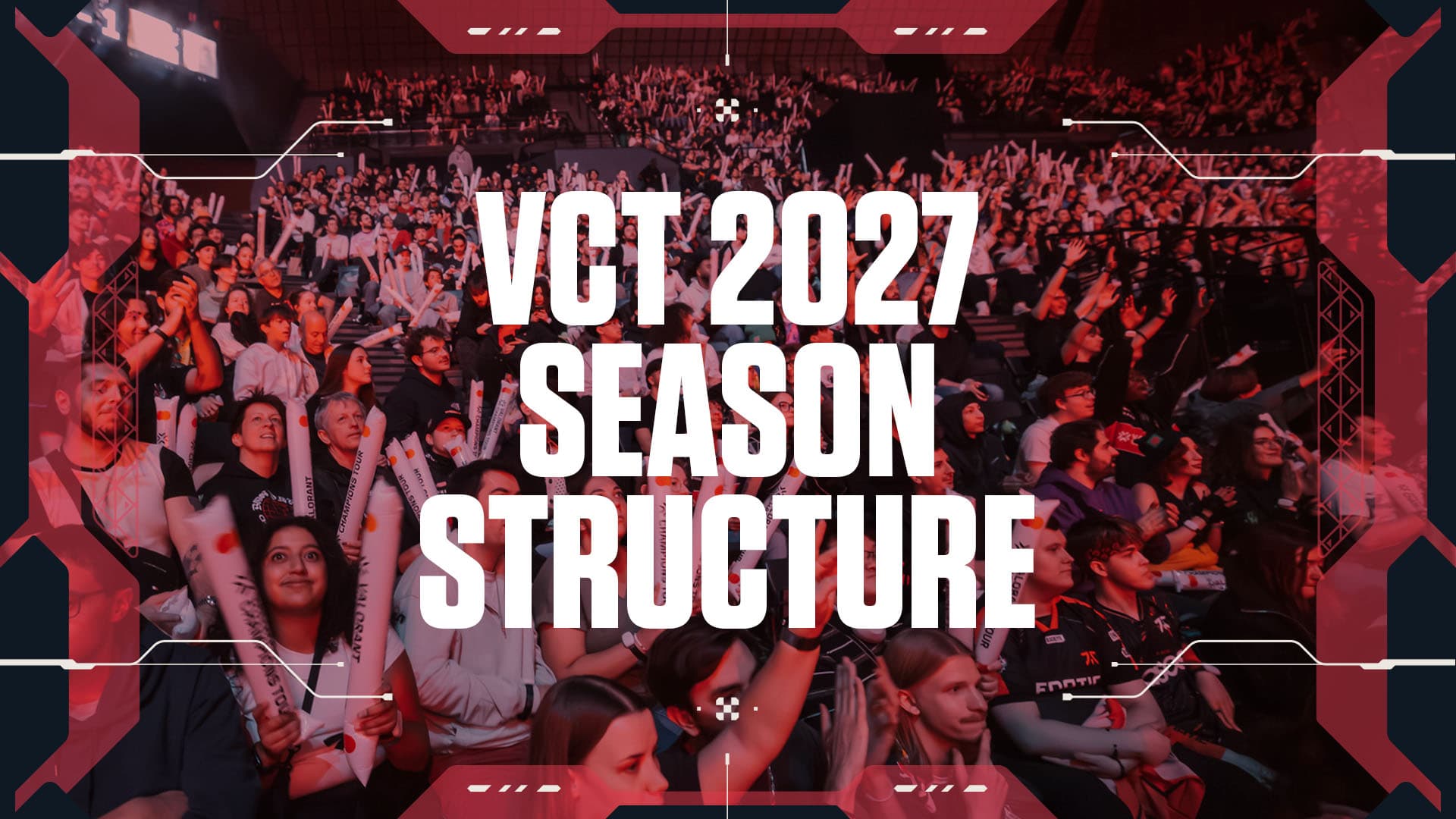 VCT 2027 : Riot Games ouvre davantage son circuit compétitif et renforce le soutien aux équipes